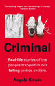 Book cover of: Criminal. By: Angela Kirwin