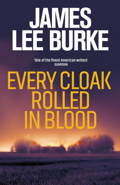 Book cover of: Every Cloak Rolled In Blood. By: James Lee Burke