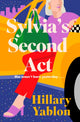 Sylvia's Second Act, The hilarious, heartwarming and utterly feel-good read for 2025! 9781398710924 Hillary Yablon