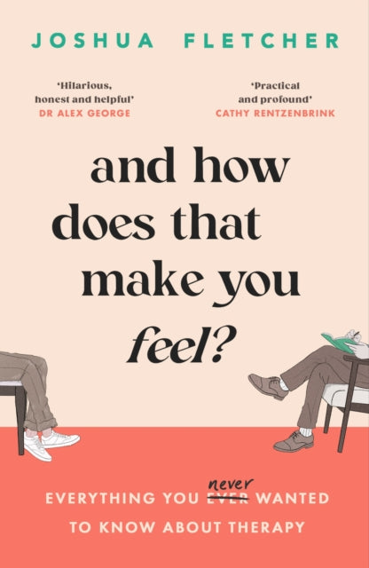 Book cover of: And How Does That Make You Feel?. By: Joshua Fletcher