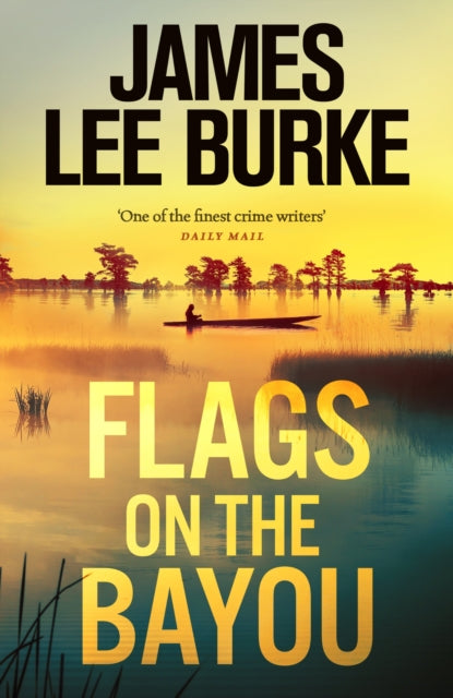 Book cover of: Flags on the Bayou. By: James Lee Burke
