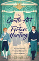 Gentle Art of Fortune Hunting 9781398715752 K. J. Charles