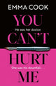 Book cover of: You Can't Hurt Me. By: Emma Cook