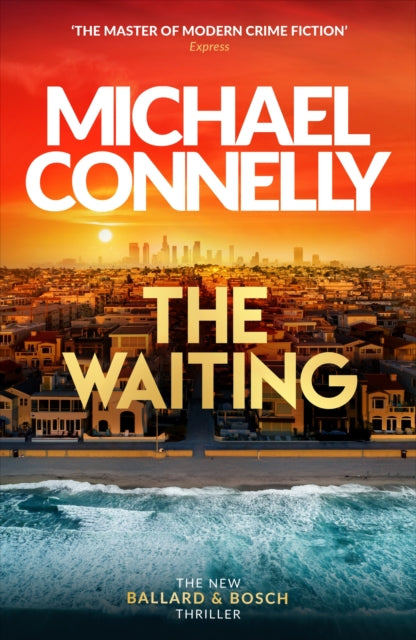 The Waiting, The Brand New Ballard & Bosch Thriller 9781398719019 Michael Connelly