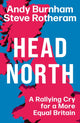 Book cover of: Head North. By: Andy Burnham