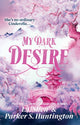 My Dark Desire, The enemies-to-lovers romance TikTok can't stop talking about 9781398722026 L.J. Shen