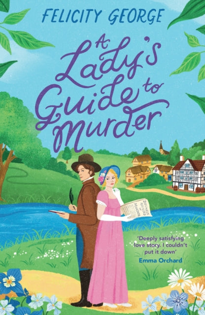 Lady's Guide to Murder, The new heartwarming and action-packed enemies-to-lovers romantic mystery for 2025! 9781398722224 Felicity George