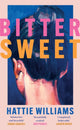 Bitter Sweet, The intoxicating, razor-sharp debut book club read for 2025 everyone is talking about! 9781398722804 Hattie Williams