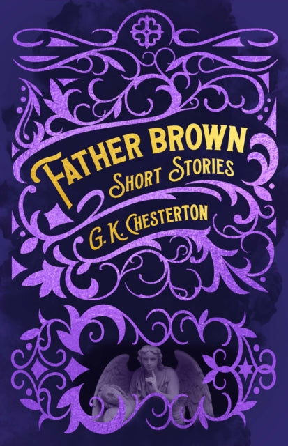 Book cover of: Father Brown Short Stories. By: Gilbert Keith Chesterton