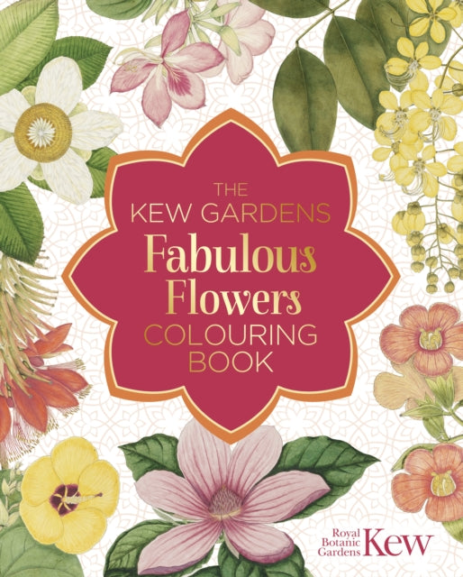 Book cover of: Kew Gardens Fabulous Flowers Colouring Book