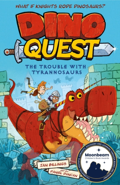 Dino Quest: The Trouble with Tyrannosaurs, What If Knights Rode Dinosaurs? 9781398837249 Ian Billings