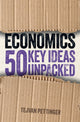 Book cover of: Economics: 50 Key Ideas Unpacked. By: Tejvan Pettinger