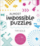 Book cover of: Almost Impossible Puzzles. By: Tim Sole