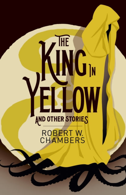 Book cover of: King in Yellow and Other Stories. By: Robert W. Chambers