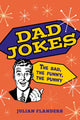 Dad Jokes, The Bad, the Funny, the Punny 9781398842182 Julian Flanders