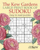 Book cover of: The Kew Gardens Large Print Book of Sudoku