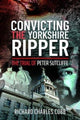 Book cover of: Convicting the Yorkshire Ripper. By: Richard Charles Cobb