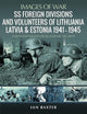 Book cover of: SS Foreign Divisions & Volunteers of Lithuania, Latvia and Estonia, 1941 1945. By: Ian Baxter