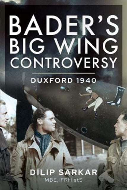 Book cover of: Bader s Big Wing Controversy. By: Dilip Sarkar
