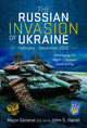 Russian Invasion of Ukraine, February - December 2022, Destroying the Myth of Russian Invincibility 9781399031769 John S. Harrel