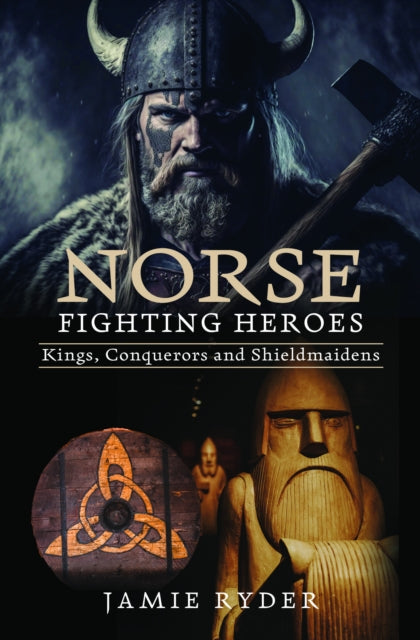 Book cover of: Norse Fighting Heroes. By: Jamie Ryder