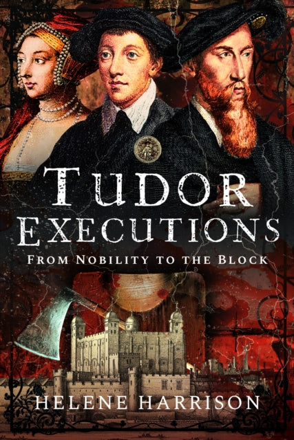 Book cover of: Tudor Executions. By: Helene Harrison