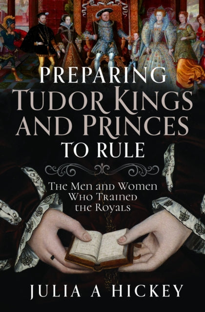 Book cover of: Preparing Tudor Kings and Princes to Rule