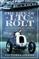 Book cover of: Life of LTC Rolt. By: Victoria Owens