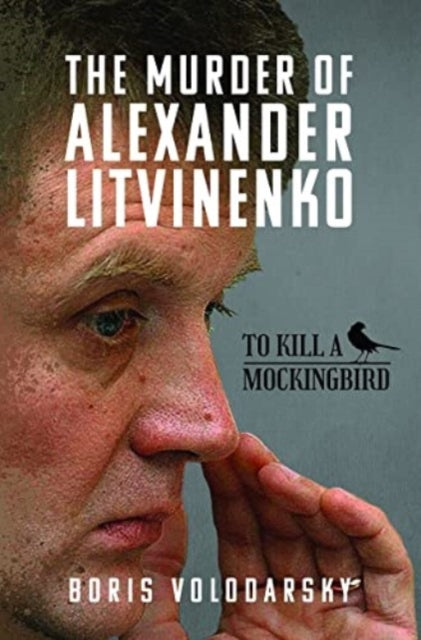 Book cover of: Murder of Alexander Litvinenko. By: Boris Volodarsky