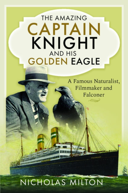 Book cover of: Amazing Captain Knight and his Golden Eagle. By: Nicholas Milton