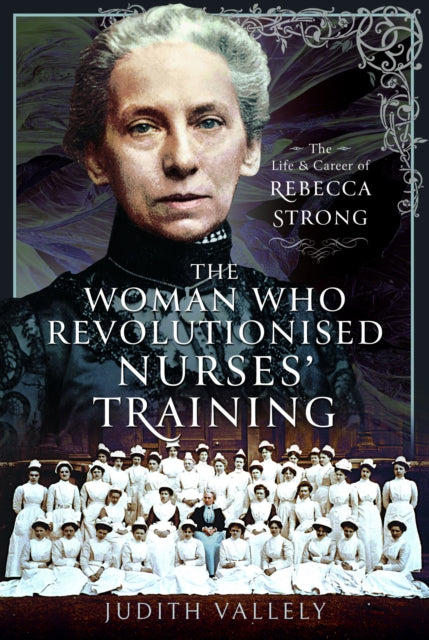 Book cover of: Woman Who Revolutionised Nurses' Training