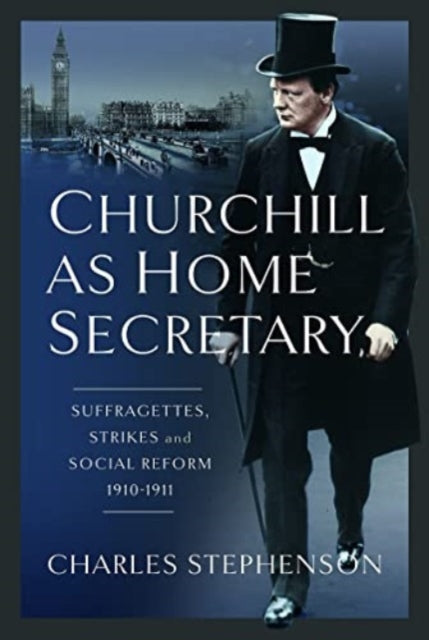 Book cover of: Churchill as Home Secretary. By: Charles Stephenson