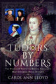 Book cover of: Tudors by Numbers. By: Carol Ann Lloyd