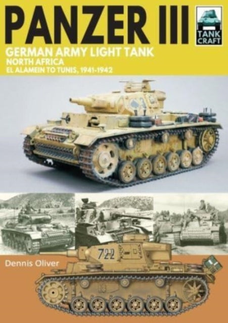 Book cover of: Panzer III German Army Light Tank. By: Dennis Oliver