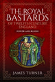 Book cover of: Royal Bastards of Twelfth Century England. By: Turner, James