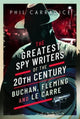 Book cover of: Greatest Spy Writers of the 20th Century. By: Phil Carradice