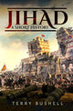 Book cover of: Jihad: A Short History. By: Terry Bushell