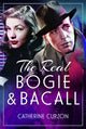 Book cover of: Real Bogie and Bacall. By: Catherine Curzon