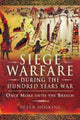 Book cover of: Siege Warfare during the Hundred Years War. By: Peter Hoskins