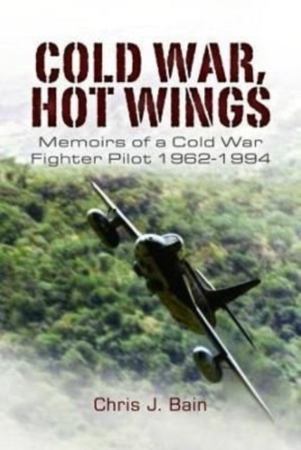 Book cover of: Cold War, Hot Wings. By: Chris J. Bain