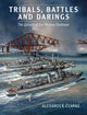 Book cover of: Tribals, Battles & Darings. By: Alexander Clarke
