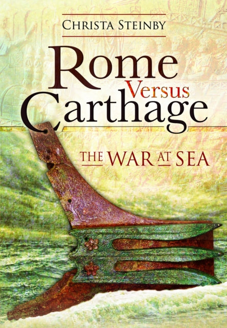 Book cover of: Rome Versus Carthage. By: Christa Steinby