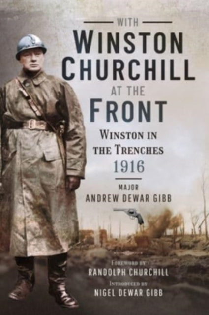 Book cover of: With Winston Churchill at the Front. By: Andrew Dewar Gibb