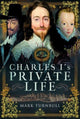 Book cover of: Charles I's Private Life. By: Mark Turnbull