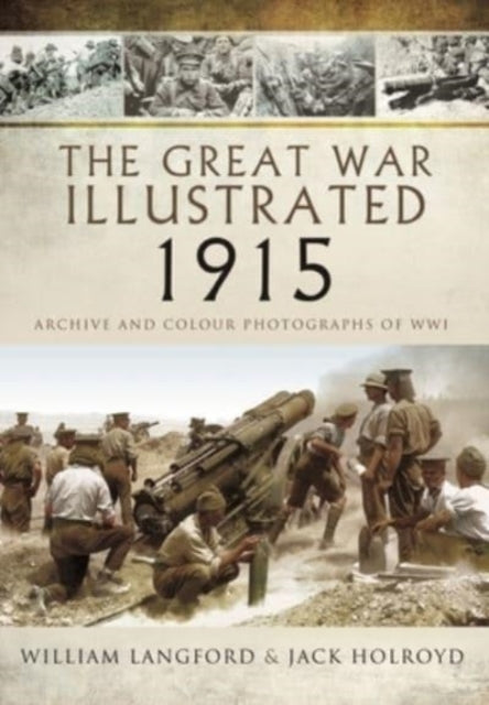 Book cover of: Great War Illustrated 1915 - paperback mono edition. By: William Langford