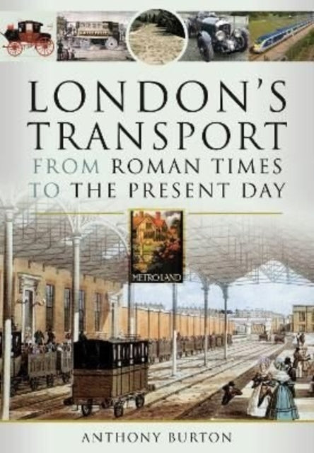 Book cover of: London's Transport From Roman Times to the Present Day. By: Anthony Burton