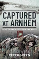 Book cover of: Captured at Arnhem. By: Peter Green