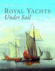 Book cover of: Royal Yachts Under Sail. By: Brian Lavery