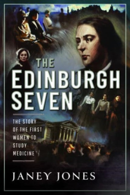 Book cover of: Edinburgh Seven. By: Janey Jones
