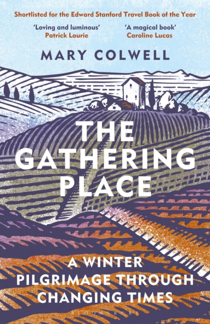 Gathering Place, A Winter Pilgrimage Through Changing Times 9781399400565 Mary Colwell